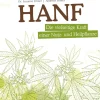 Hanf. Die vielseitige Kraft einer Nutz- und Heilpflanze.