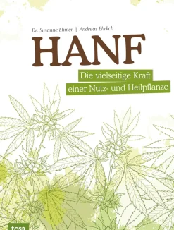 Hanf. Die vielseitige Kraft einer Nutz- und Heilpflanze.