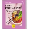 Happy Buddha Bowls: Glück aus der Schüssel.
