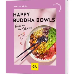 Happy Buddha Bowls: Glück aus der Schüssel.