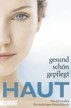 Haut - Gesund, schön, gepflegt