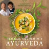 Heilsam kochen mit Ayurveda.