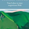 Heimat finden. Vom Leben in einer ungewissen Welt.
