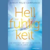 Hellfühligkeit: Die Fähigkeit, mit der du leichter durchs Leben gehst.