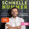 Hensslers schnelle Nummer. 100 neue Rezepte zum Erfolgsformat.