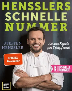 Hensslers schnelle Nummer. 100 neue Rezepte zum Erfolgsformat.