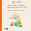 Herr Janosch, was hilft gegen Langeweile im Alter?