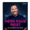Herr Raue reist. So schmeckt die Welt.
