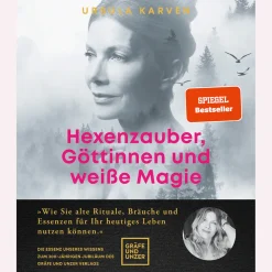 Hexenzauber, Göttinnen und weiße Magie. Wie Sie alte Rituale, Bräuche und Essenzen für Ihr heutiges Leben nutzen können.