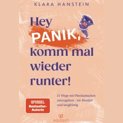 Hey Panik, komm mal wieder runter!: 21 Wege mit Panikattacken umzugehen - im Akutfall und langfristig.