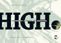 HIGH. Das positive Potential von Marihuana.
