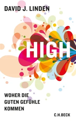 High. Woher die guten Gefühle kommen.