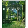 Highgrove. Ein Jahr im königlichen Garten.