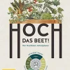 Hoch das Beet! - Der Hochbeet-Jahresplaner