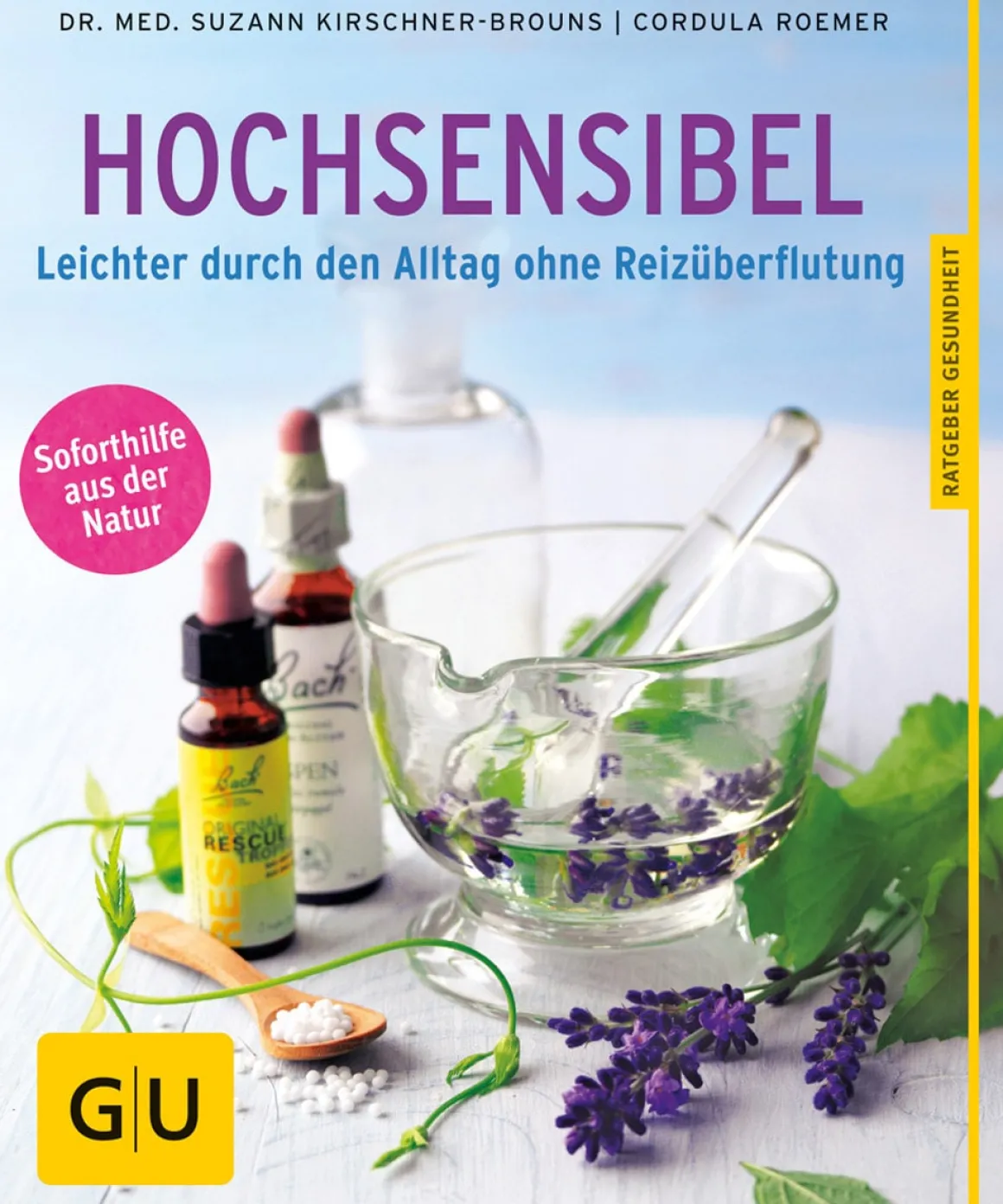 Hochsensibel. Leichter durch den Alltag ohne Reizüberflutung.