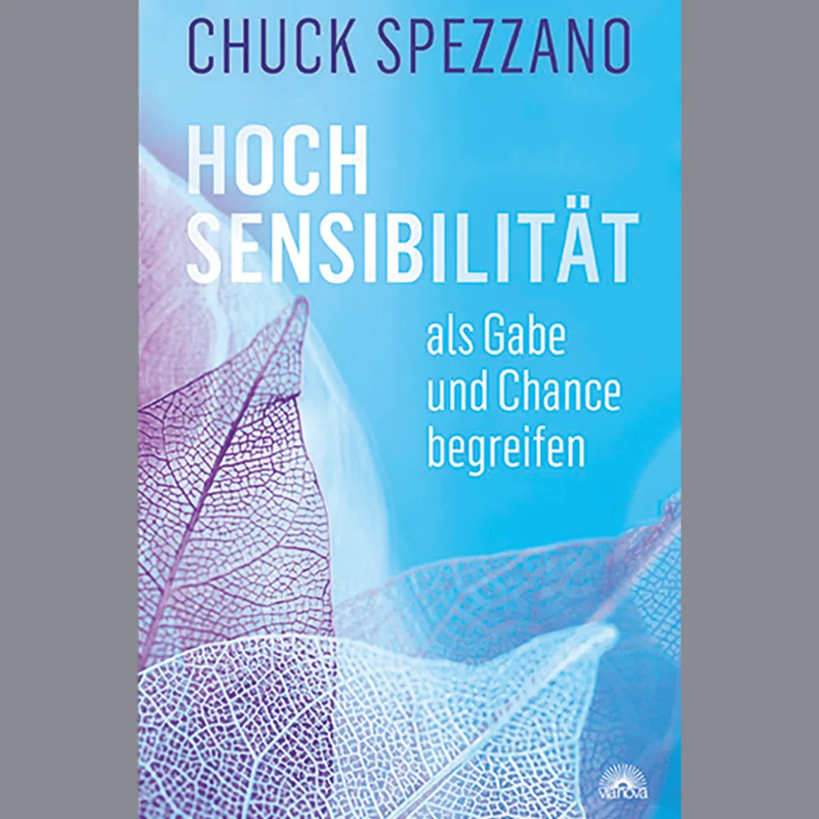 Hochsensibilität als Gabe und Chance begreifen.