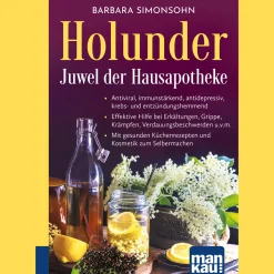 Holunder. Juwel der Hausapotheke. Kompakt-Ratgeber.