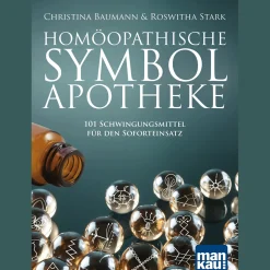 Homöopathische Symbolapotheke: 101 Schwingungsmittel für den Soforteinsatz. Mit beiliegendem A2-Plakat.