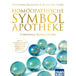 Homöopathische Symbolapotheke. 70 wichtige "Kleine Mittel": Extra: 8 Spezialmittel gegen Störfrequenzen (W-LAN, Mobilfunk etc.). Mit beiliegendem A2-Plakat.