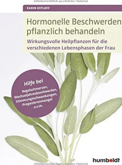 Hormonelle Beschwerden pflanzlich behandeln