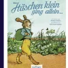 Häschen klein ging allein.