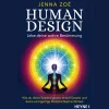 Human Design - Lebe deine wahre Bestimmung: Wie du deine Seelensignatur entschlüsselst und deine einzigartige Persönlichkeit entfaltest.