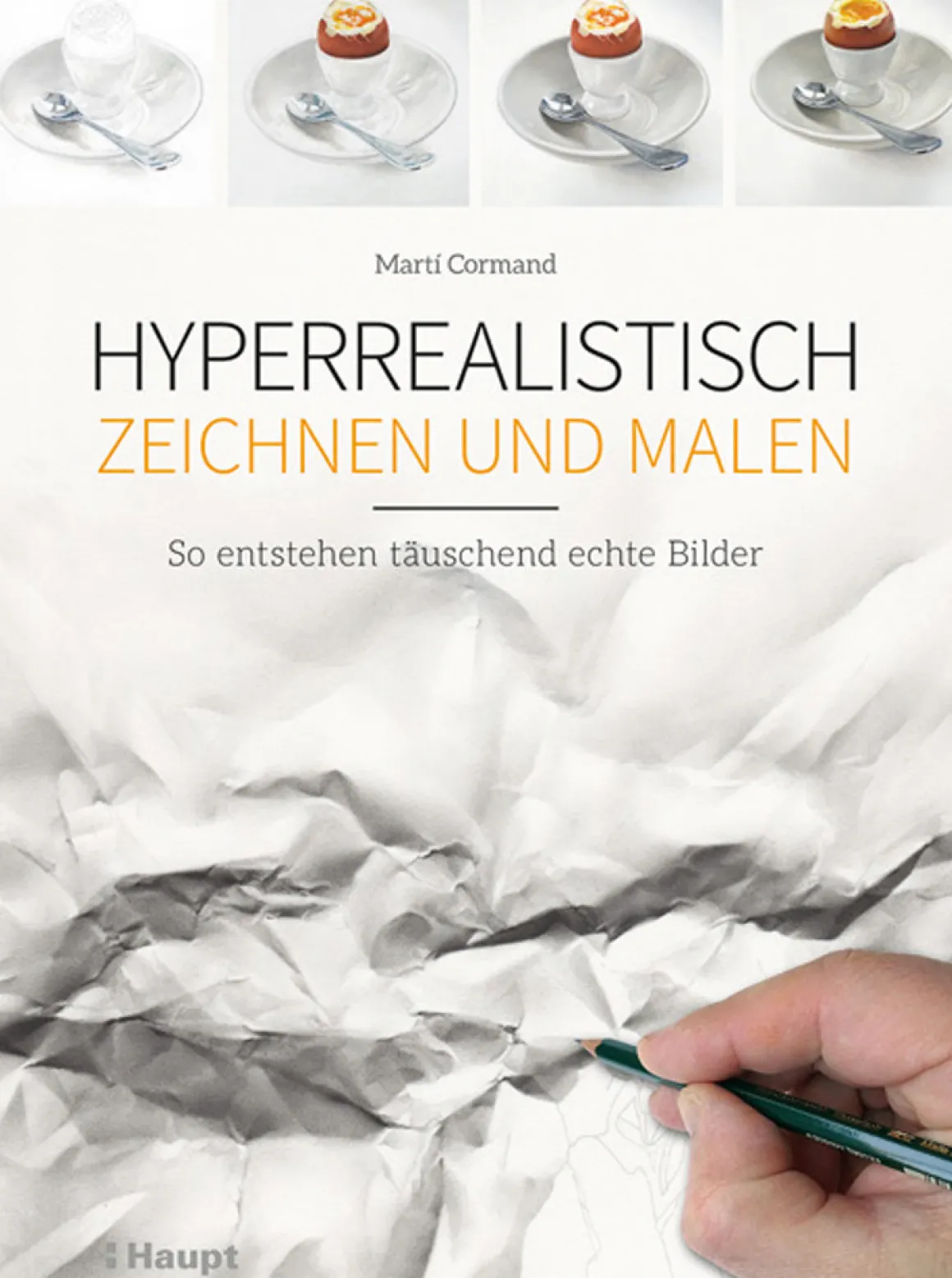 Hyperrealistisch zeichnen und malen. So entstehen täuschend echte Bilder.
