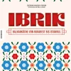 Ibrik. Balkanküche von Bukarest bis Istanbul.