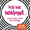 Ich bin bekloppt ... und ich bin nicht der Einzige. Mein Weg aus der Psychokrise.