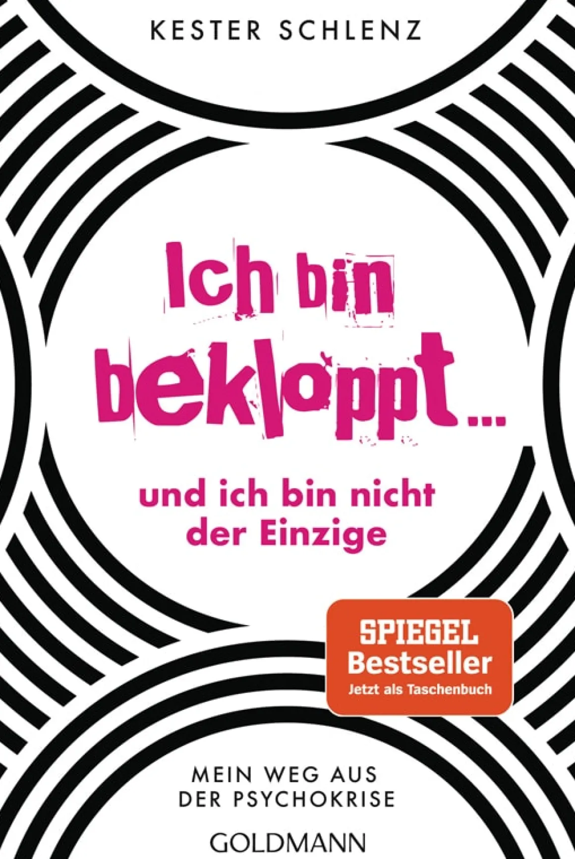 Ich bin bekloppt ... und ich bin nicht der Einzige. Mein Weg aus der Psychokrise.