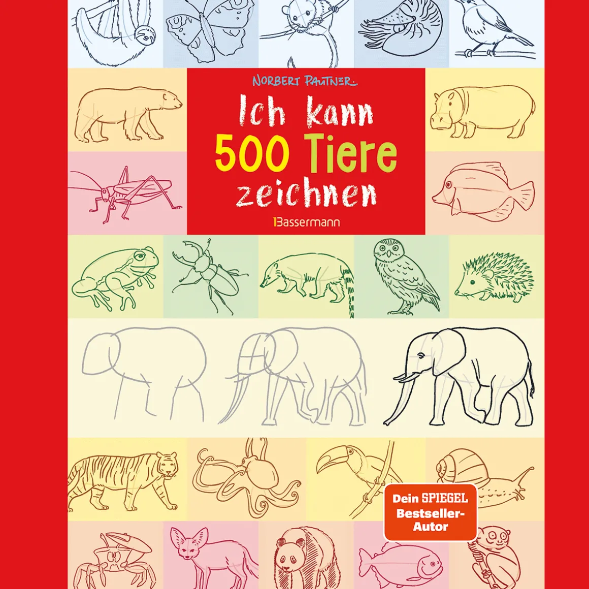 Ich kann 500 Tiere zeichnen. Die Zeichenschule für Kinder ab 8 Jahren: Zeichnen lernen mit Bestseller-Autor Norbert Pautner ("Ich kann 1000 Dinge zeichnen").