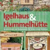 Igelhaus & Hummelhütte.