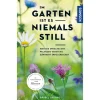 Im Garten ist es niemals still.