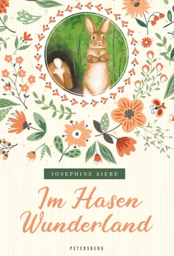 Im Hasenwunderland. Die Geschichte der Osterhasen.