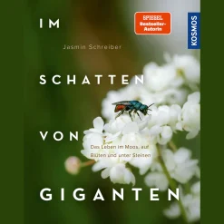 Im Schatten von Giganten: Das Leben im Moos, auf Blüten und unter Steinen. Ein Blick in kleinste Ökosysteme mit Bestseller-Autorin Jasmin Schreiber.