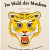 Im Wald der Masken. Eine Geschichte erzählt mit Masken.