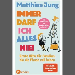 Immer darf ich alles nie! Erste Hilfe für Familien, die die Phase voll haben.