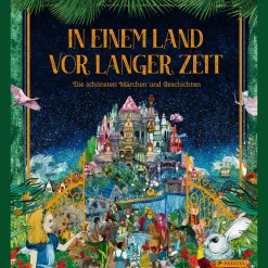 In einem Land vor langer Zeit. Die schönsten Märchen und Geschichten.