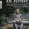 In Rente: Der größte Einschnitt unseres Lebens