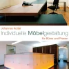 Individuelle Möbelgestaltung. Für Büros und Praxen.
