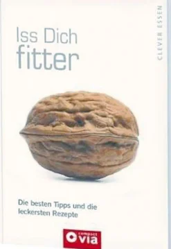 Iss dich fitter - Die besten Tipps und die leckersten Rezepte