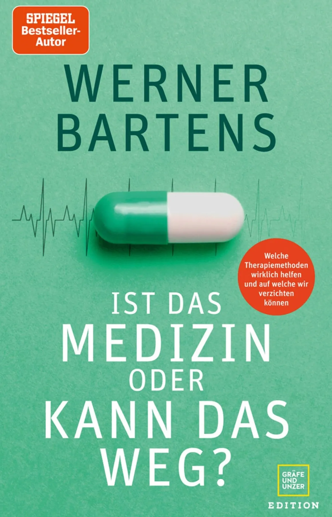 Ist das Medizin - oder kann das weg? Welche Therapiemethoden wirklich helfen und worauf wir verzichten sollten.