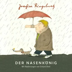 Joachim Ringelnatz. Der Nasenkönig.