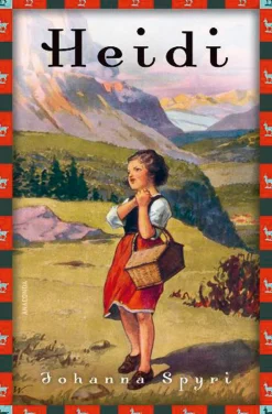 Johanna Spyri. Heidi. Vollständige Ausgabe.