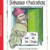 Johannes Gutenberg und das Werk der Bücher.