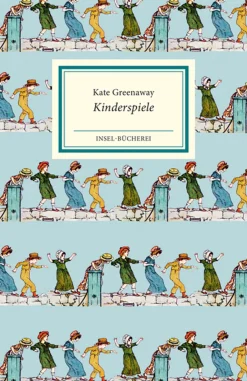 Kate Greenaway. Kinderspiele.