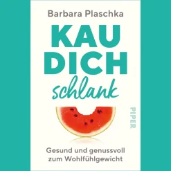Kau dich schlank: Gesund und genussvoll zum Wohlfühlgewicht | Abnehmen ganz ohne Diät.