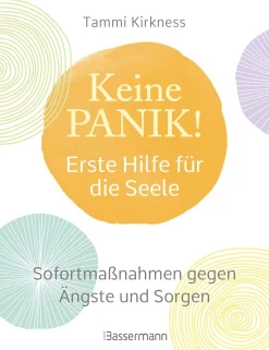 Keine Panik! Erste Hilfe für die Seele.