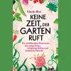 Keine Zeit, der Garten ruft: Die verblüffendsten Erkenntnisse über zickige Rosen, schlagfertige Bohnen und mörderische Petersilie.