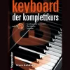 Keyboard - der Komplettkurs. Grundlagenwissen für Keyboarder.